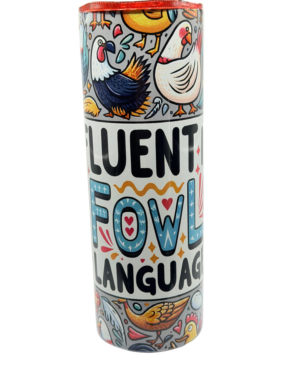 Stainless steel cup with colorful bird pattern and 'FLUENT FOWL LANGUAGE' text